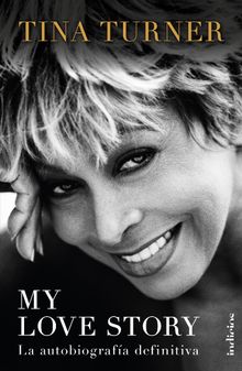 My Love Story.   Tina Turner