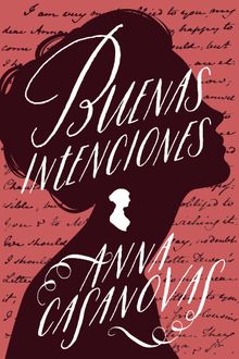 Buenas intenciones.  Anna Casanovas