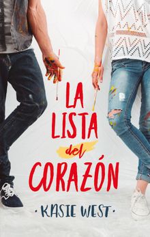 La lista del corazn.  Kasie West