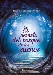 El secreto del bosque de los sueos.  Rosario Jimnez Roque