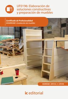 Elaboracin de soluciones constructivas y preparacin de muebles. MAMR0408 .  Juan Jess Maza Martn