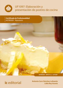 Elaboracin y presentacin de postres de cocina. HOTR0509 .  Lidia Rey Acosta