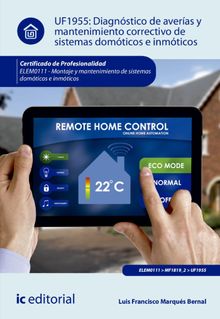 Diagnstico de averas y mantenimiento correctivo de sistemas domticos e inmticos. ELEM0111.  Luis Francisco Marqus Bernal