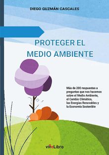 Proteger el Medio Ambiente.  Diego Guzmn Cascales