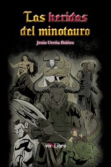 Las heridas del minotauro.  Jess Urea Ibez