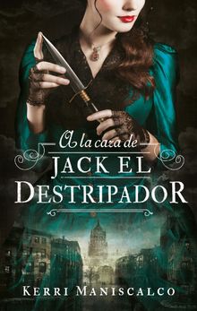 A la caza de Jack el Destripador.   Kerri Maniscalco