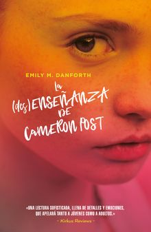 La (des)enseanza de Cameron Post.  Emily M. Danforth