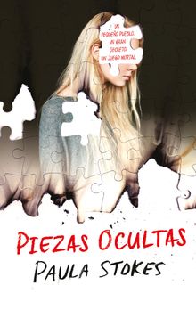 Piezas ocultas.   Paula Stokes