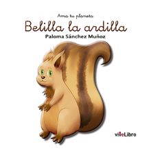 Belilla, la ardilla.  Paloma Snchez Muoz