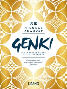 Genki: las diez reglas de oro de los japoneses.   NICOLAS CHAUVAT