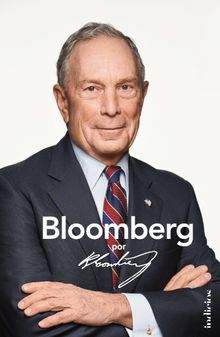 Bloomberg por Bloomberg.  Michael R. Bloomberg