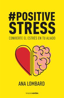 #PositiveStress.   Ana Lombard