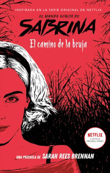 El mundo oculto de Sabrina.  Sarah Rees Brennan