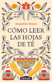 Cmo leer las hojas de t.  Jacqueline Towe