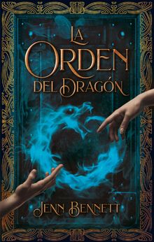 La orden del dragn.  Jenn Bennett