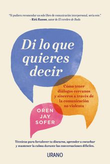 Di lo que quieres decir .  Oren Jay Sofer