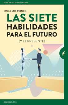 Las siete habilidades para el futuro.   Emma-Sue Prince