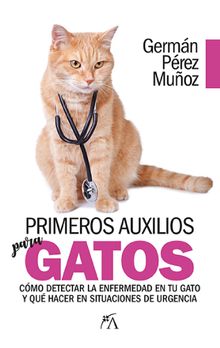 Primeros auxilios para gatos.  German Prez Muoz