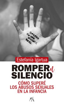 Romper el silencio.  Estefana Igartua Escobar