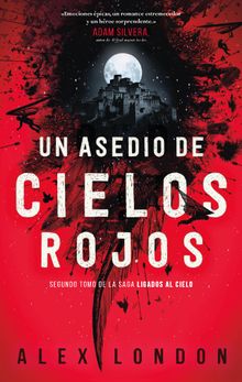 Un asedio de cielos rojos.  ALEX LONDON