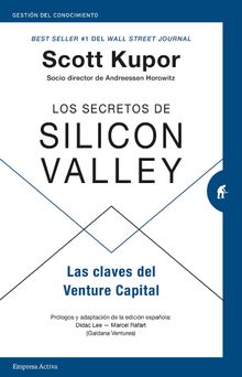 Los secretos de Silicon Valley .  Scott Kupor