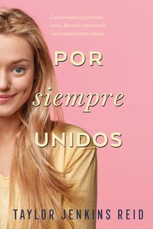 Por siempre, unidos.  Taylor Jenkins Reid