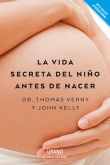 La vida secreta del nio antes de nacer.  Thomas Verny