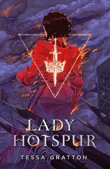 Lady Hotspur.  Tessa Gratton