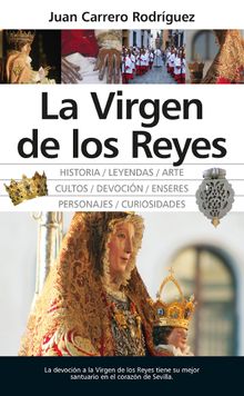 La Virgen de los Reyes.  Juan Carrero Rodrguez