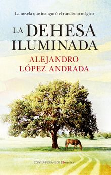La dehesa iluminada.  Alejandro Lpez Andrada