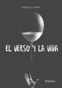 El verso y la vida.  Asensio Liarte Liarte