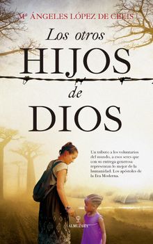 Los otros hijos de Dios.  Mngeles Lpez de Celis