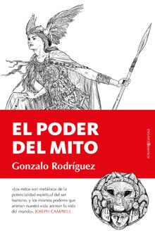 El poder del mito.  Gonzalo Rodrguez Garca