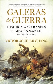 Galeras de guerra.  Victor Aguilar-Chang