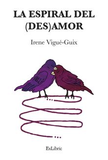 La espiral del (des)amor.  Irene Vigu-Guix 