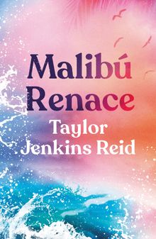 MALIBRENACE.  Taylor Jenkins Reid