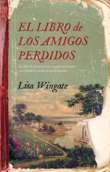 El libro de los amigos perdidos.  Lisa Wingate