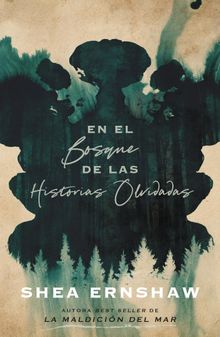 En el bosque de las historias olvidadas.  Shea Ernshaw