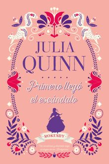 Primero llegel escndalo.  Julia Quinn