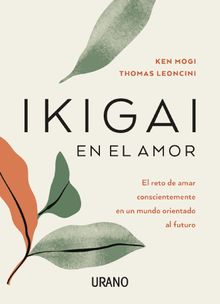 Ikigai en el amor.  Ken Mogi