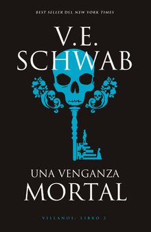 Una venganza mortal.  V. E. Schwab