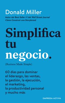 Simplifica tu negocio.  Donald Miller