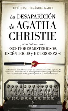 La desaparicin de Agatha Christie.  Jos Luis Hernndez Garvi