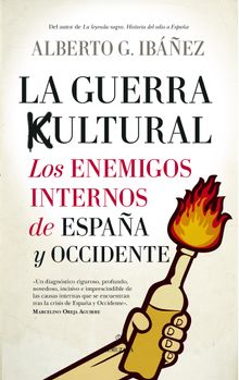 La guerra cultural: los enemigos internos de Espaa y Occidente.  Alberto Gil Ibez