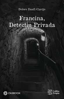 Francina, detectiu privada.  Dolors Daufi Clavijo