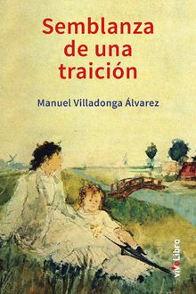 Semblanza de una traicin.  Manuel Villadonga lvarez