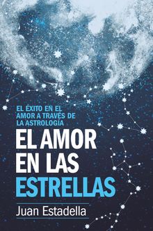 El amor en las estrellas.  Juan Estadella Ferrater