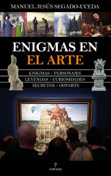 Enigmas en el Arte.  Manuel Jess Segado-Uceda