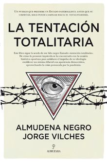 La tentacin totalitaria.  Jorge Vilches