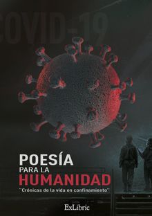 Poesa para la humanidad. Crnicas de la vida en confinamiento.  Juan Antonio Almanado 